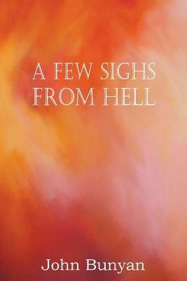 A Few Sighs from Hell - John Bunyan - cover