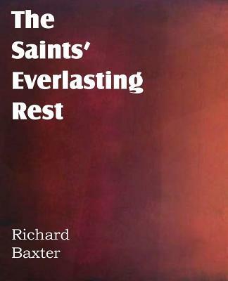 The Saints' Everlasting Rest - Richard Baxter - cover