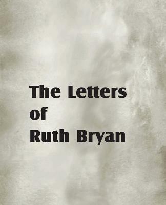 The Letters of Ruth Bryan - Ruth Bryan - cover