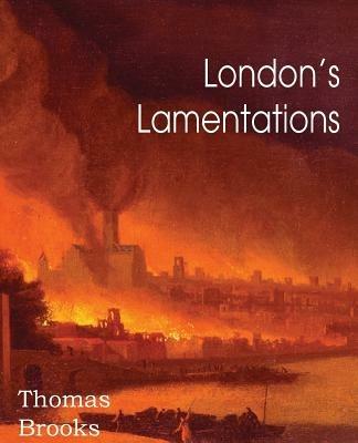 London's Lamentations - Thomas Brooks - cover