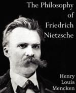 The Philosophy of Friedrich Nietzsche