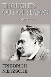 Thoughts Out of Season Part II - Friedrich Wilhelm Nietzsche - cover