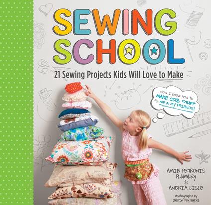 Sewing School ® - Andria Lisle,Amie Petronis Plumley - ebook