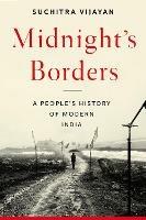 Midnight's Borders: A People's History of Modern India - Suchitra Vijayan - cover