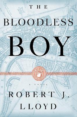 The Bloodless Boy - Robert J. Lloyd - cover