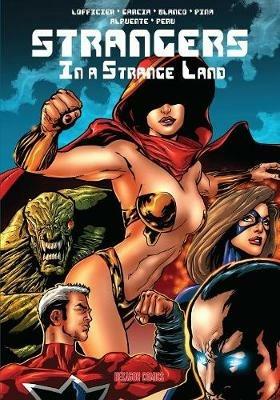 Strangers in a Strange Land - Jean-Marc Lofficier,Manuel Garcia,Fernando Blanco - cover