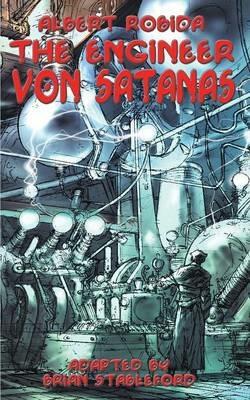 The Engineer Von Satanas - Albert Robida,Brian Stableford - cover