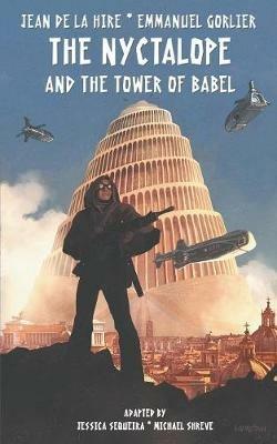 The Nyctalope and The Tower of Babel - Jean De La Hire,Emmanuel Gorlier - cover