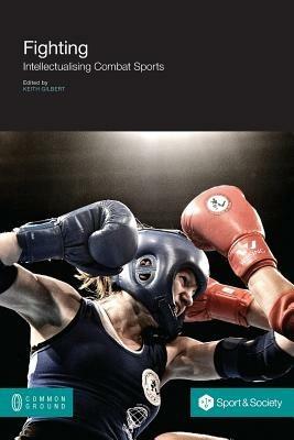 Fighting: Intellectualising Combat Sports - cover