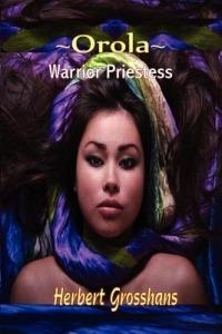 Orola, Warrior Princess - Herbert Grosshans - cover