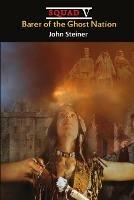 Barer of the Ghost Nation - John Steiner - cover