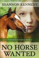 No Horse Wanted - Shannon Kennedy - cover