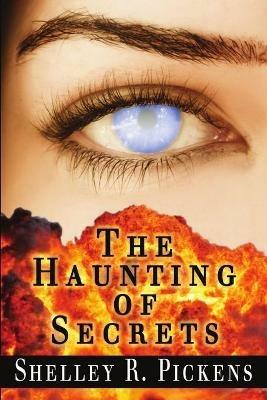 The Haunting of Secrets - Shelley R Pickens - cover