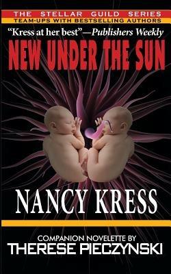New Under the Sun - Nancy Kress,Therese Pieczynski - cover