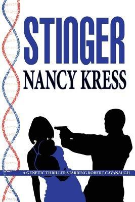 Stinger - A Robert Cavanaugh Genetic Thriller - Nancy Kress - cover