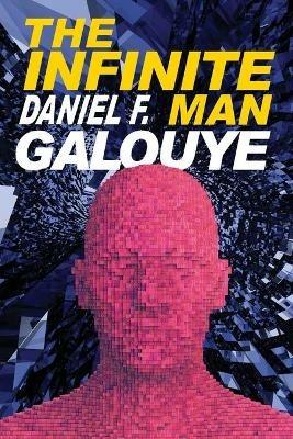 The Infinite Man - Daniel F Galouye - cover
