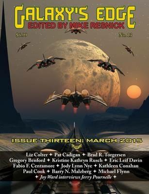 Galaxy's Edge Magazine: Issue 13, March 2015 - Gregory Benford,Jody Lynn Nye - cover