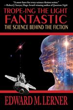 Trope-ing the Light Fantastic: The Science Behind the Fiction