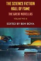 The Science Fiction Hall of Fame Volume Two-B: The Great Novellas - Isaac Asimov,Frederik Pohl - cover