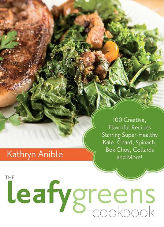 The Leafy Greens Cookbook