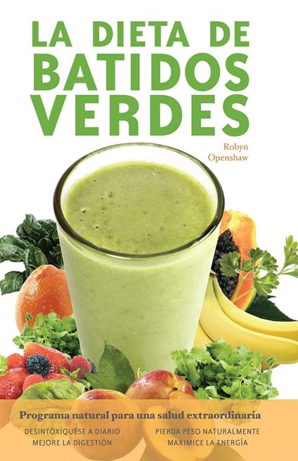 La dieta de batidos verdes