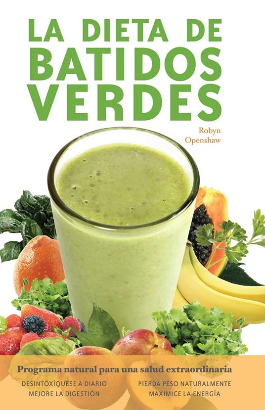 La dieta de batidos verdes