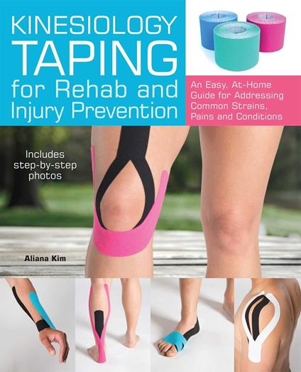 Kinesiology Taping for Rehab and Injury Prevention