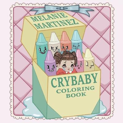 Cry Baby Coloring Book - Melanie Martinez - cover