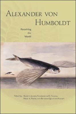 Alexander von Humboldt: Perceiving the World - cover