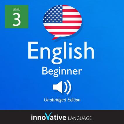 Learn English - Level 3: Beginner English, Volume 1