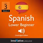 Learn Spanish - Level 3: Lower Beginner Spanish, Volume 2