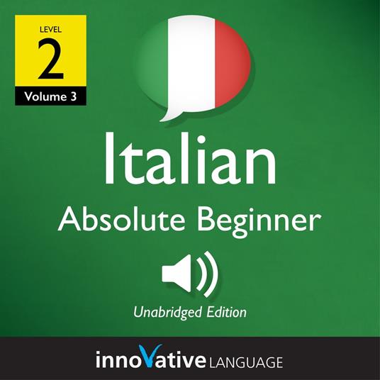 Learn Italian - Level 2: Absolute Beginner Italian