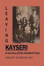 Leaving Kayseri: A Journey of One Hundred Years