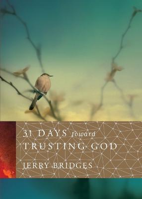 31 Days Toward Trusting God - Jerry Bridges - cover