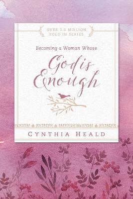Becoming a Woman Whose God is Enough - Cynthia Heald - cover