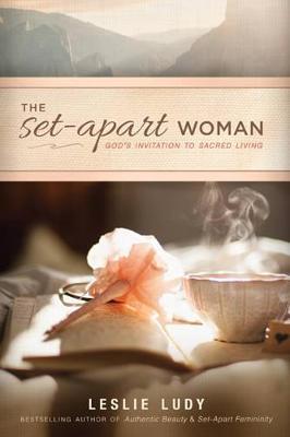 Set-Apart Woman, The - Leslie Ludy - cover
