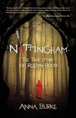 Nottingham: The True Story of Robyn Hood