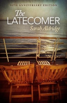 The Latecomer: 50th Anniversary Edition - Sarah Aldridge - cover