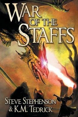 War of the Staffs - Steve Stephenson,K M Tedrick - cover