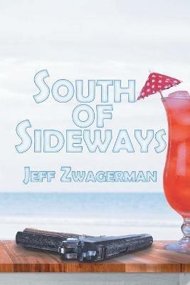 South Of Sideways - Jeff Zwagerman - cover