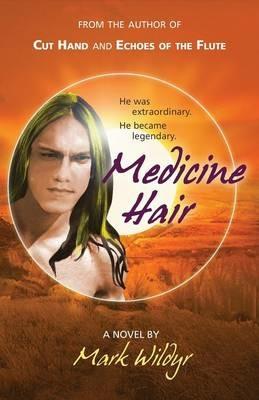 Medicine Hair - Mark Wildyr - cover