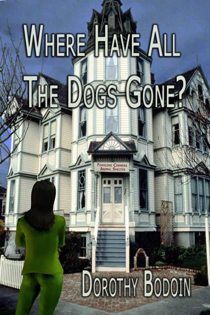 Where Have All the Dog's Gone? - Dorothy Bodoin - ebook