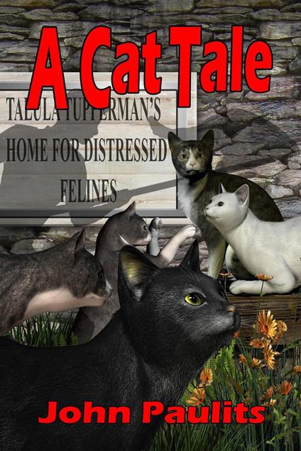 A Cat Tale - John Paulits - ebook