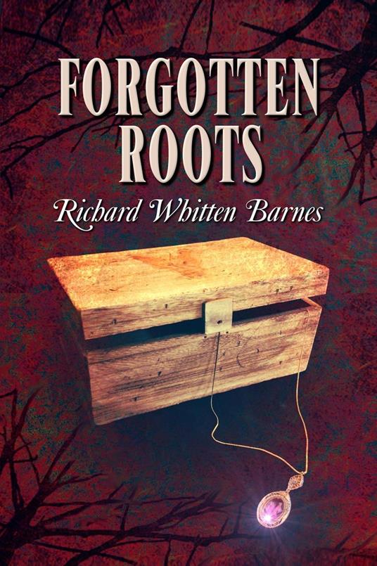 Forgotten Roots - Richard Barnes - ebook