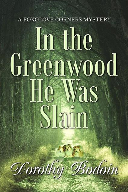 In the Greenwood He Was Slain - Dorothy Bodoin - ebook