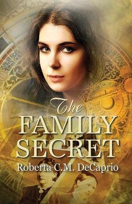 The Family Secret - Roberta C M Decaprio - cover