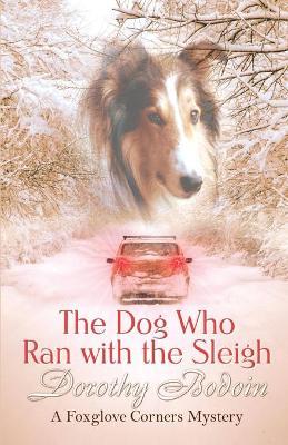 The Dog Who Ran with the Sleigh - Dorothy Bodoin - cover