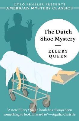 The Dutch Shoe Mystery: An Ellery Queen Mystery - Ellery Queen - cover