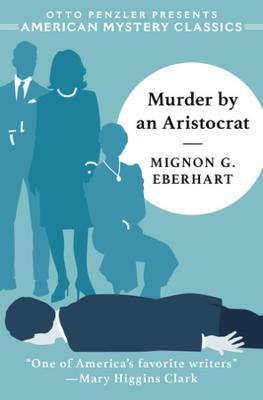 Murder by an Aristocrat - Mignon G. Eberhart - cover