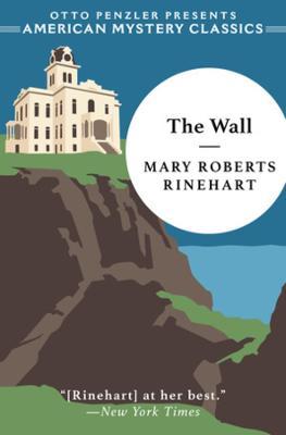 The Wall - Mary Roberts Rinehart - cover